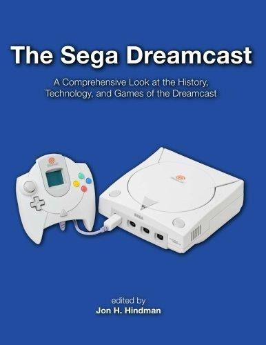 The Sega Dreamcast: Jon H Hindman