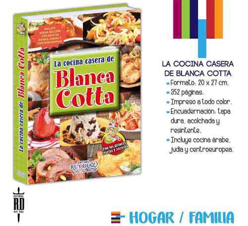 Libro La Cocina Casera De Blanca Cotta - Tapa Dura Color