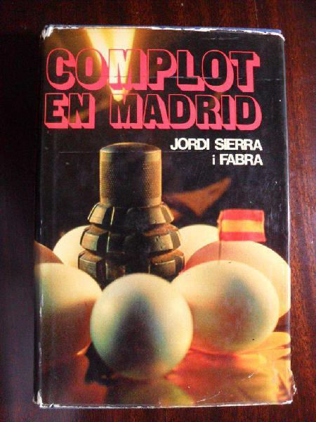 COMPLOT EN MADRID JORDI SIERRA i FABRA 370 PAGINAS TAPA DURA