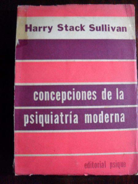 CONCEPCIONES DE LA PSIQUIATRIA MODERNA HARRY STACK SULLIVAN