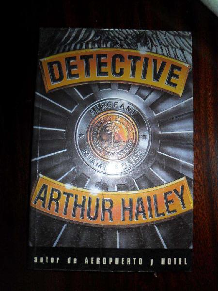 DETECTIVE ARTHUR HAILEY 446 PAGINAS EDICIONES ATLANTIDA