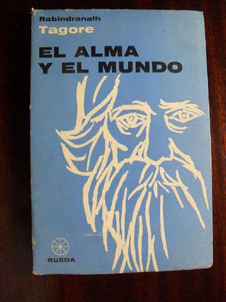 EL ALMA Y EL MUNDO RABINDRANATH TAGORE EDICIONES RUEDA 181