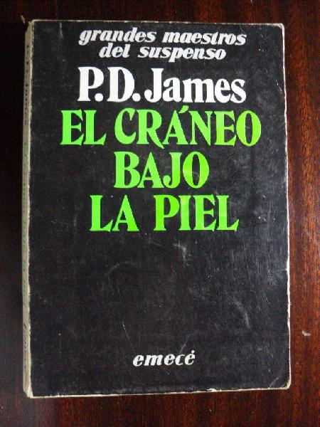 EL CRANEO BAJO LA PIEL P.D. JAMES 284 PAGINAS EMECE