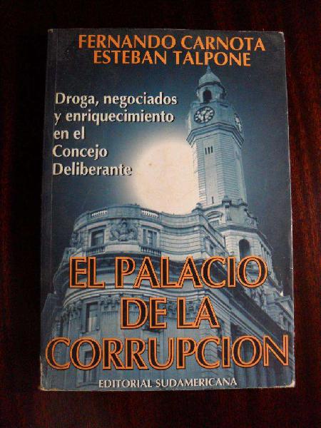 EL PALACIO DE LA CORRUPCIÓN FERNANDO CARNOTA /ESTEBAN