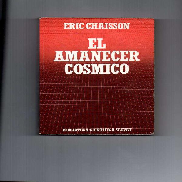 El amanecer cósmico Eric Chaisson
