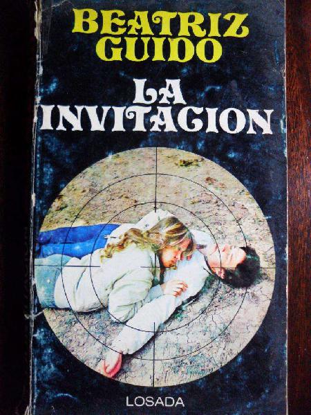 LA INVITACIÓN BEATRIZ GUIDO 197 PAGINAS 1979 EDICIONES