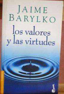 LOS VALORES Y LAS VIRTUDES JAIME BARYLKO ED. BOOKET