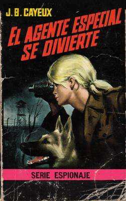 Libro: El agente especial se divierte, de J.B. Cayeux