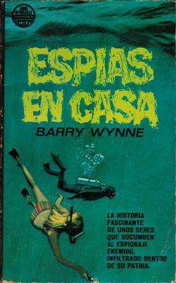 Libro: Espías en casa, de Barry Wynne [novela de espionaje]
