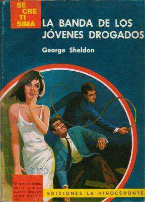 Libro: La banda de los jóvenes drogados, de George Sheldon