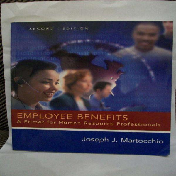 EMPLOYEE BENEFITS A primer for Human Resource Professionals