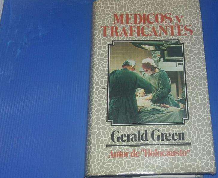Médicos y Traficantes. Gerald Green.
