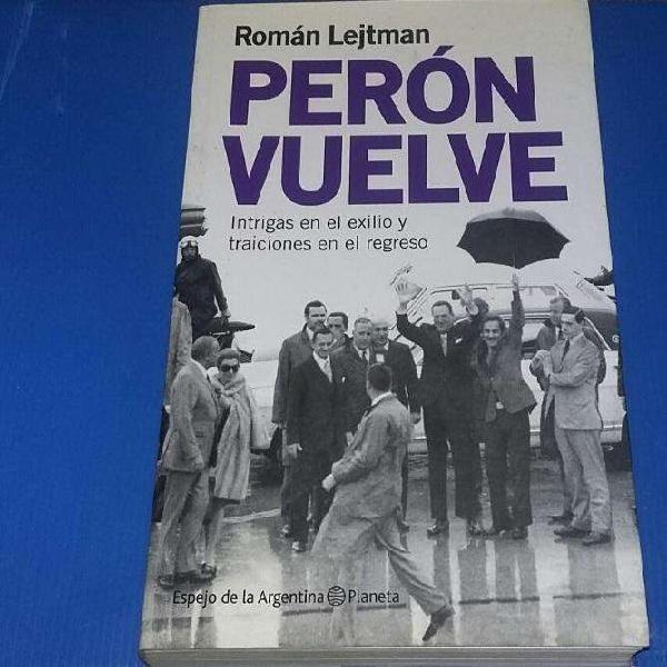 Perón Vuelve. Román Lejtman.