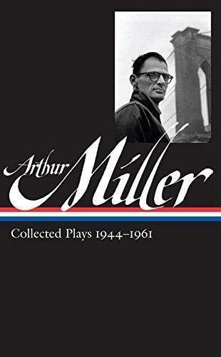 Arthur Miller: Collected Plays 1944-1961: Collected Plays 1