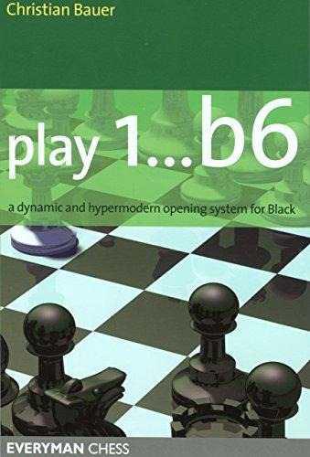 Play 1...b6!: A Dynamic And Hypermodern Opening System For