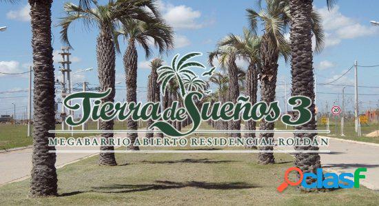 Oportunidad. Tierra de Sueños 3. Roldan. Terreno