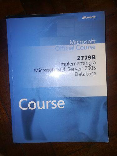 2779b Implementig A Microsoft Sql Server 2005 Database