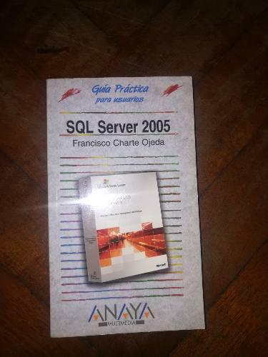 Guia Practica Para Usuarios Sql Server 2005