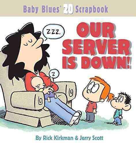 Our Server Is Down Jerry Scott / Rick Kirkman