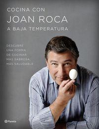 Cocina Con Joan Roca A Baja Temperatura - Roca,joan (book)