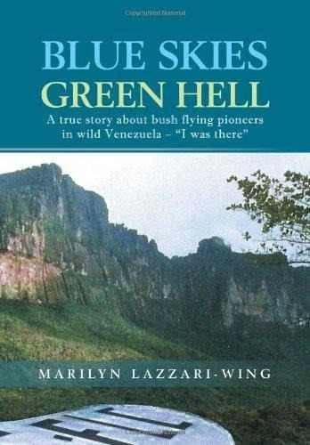 Blue Skies, Green Hell: A True Story About Bush Flying Pion