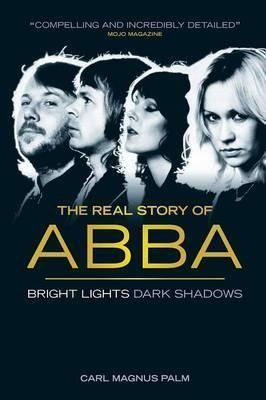 Abba: Bright Lights Dark Shadows - Carl Magnus Palm (pape...