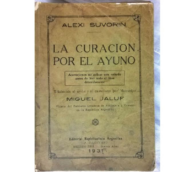 Antiguo libro "La Curación Por El Ayuno" Alexi Suvorin 1931