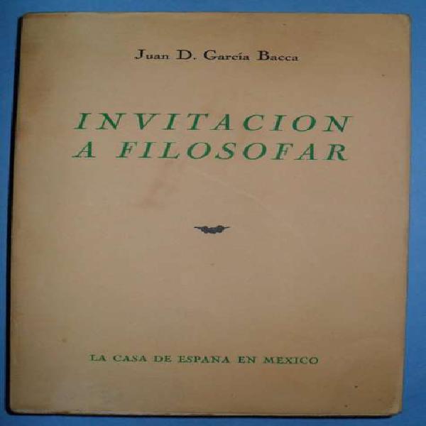 Invitacion A Filosofar Garcia Bacca 1ra Edicion 1940