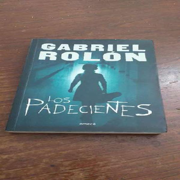 LOS PADECIENTES libro de GABRIEL ROLÒN,UN CLASICO