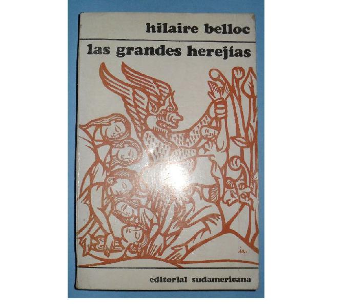 Las Grandes Herejías Hilaire Belloc Sudamericana 1966
