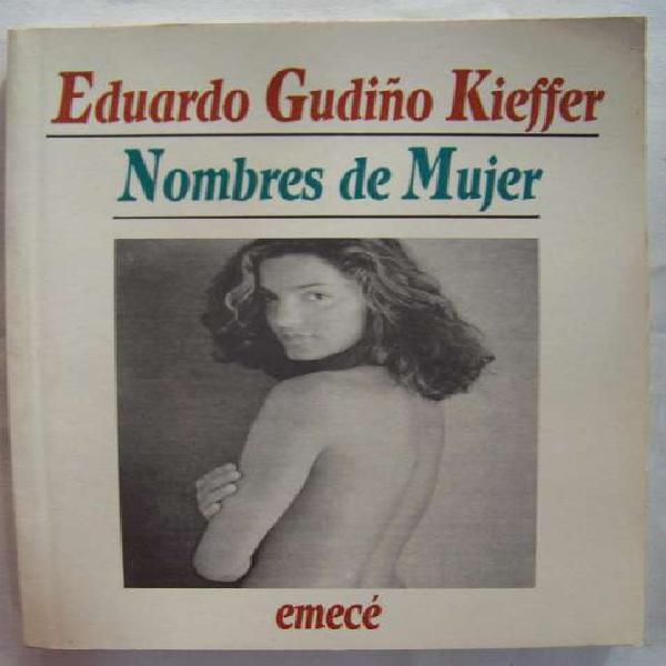 Libro: Nombres De Mujer Eduardo Gudiño Kieffer Emece