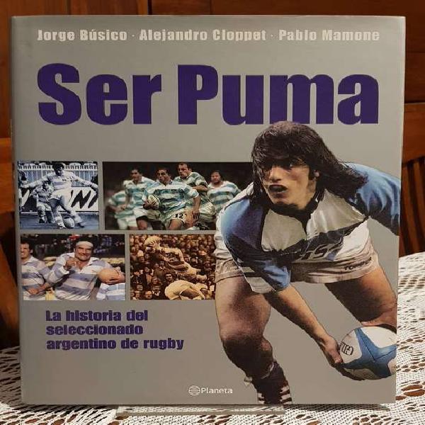 SER PUMA - Libro del seleccionado Argentino de Rugby