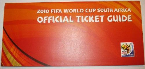 Mundial Sudafrica 2010 - Guia Oficial De Entradas - Tickets
