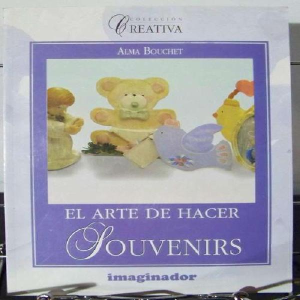 Libro: El Arte De Hacer Souvenirs Alma Bouchet Imaginador
