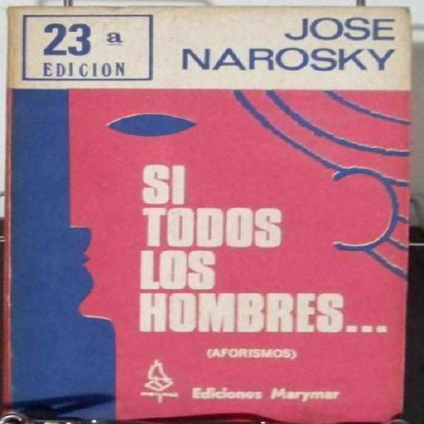 Libro: Si Todos Los Hombres Jose Narosky