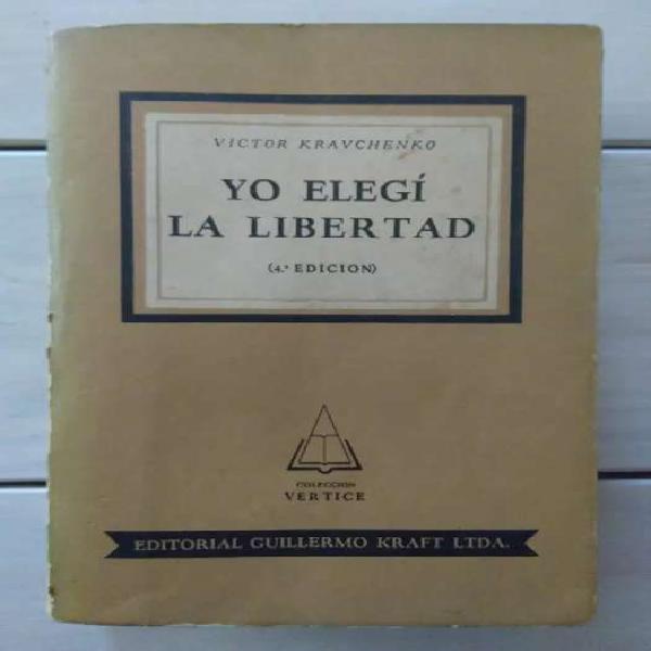 Libro Yo Elegí La Libertad Victor Kravchenko (Ver