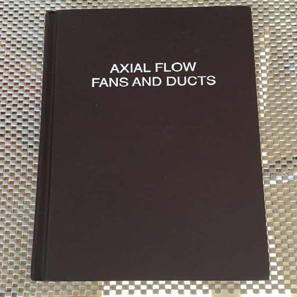 AXIAL FLOW FANS AND DUCTS by R. A. Wallis - KRIEGER