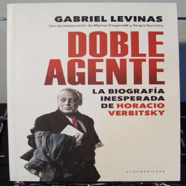 Libro: Doble Agente Biografia Inesperada De Verbitsky - La