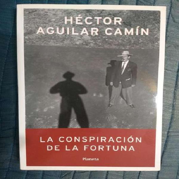 Libro "La conspiración de la fortuna" de Héctor Aguilar