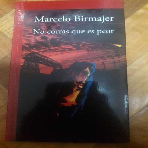 Libro "No corras que es peor". Marcelo Birmajer
