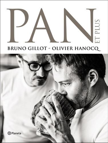 Libro Pan Et Plus De Bruno Gillot-oliver Hanocq