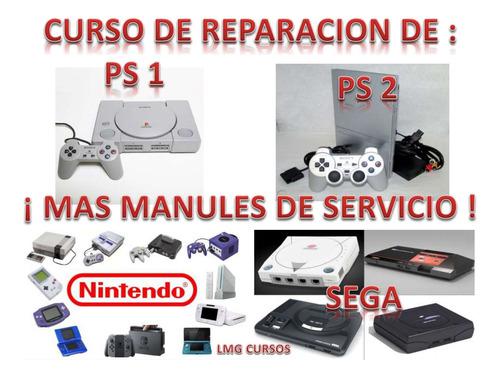 Curso De Reparación De Ps1,ps2,nintendo Y Sega+manuales.s