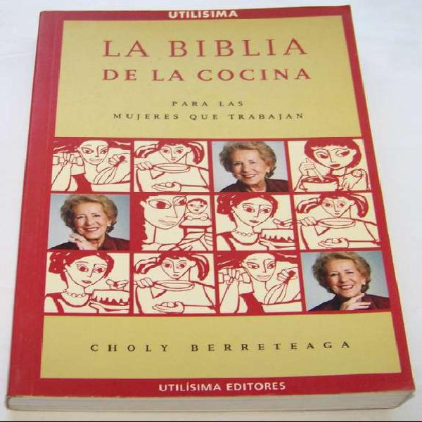 La Biblia De La Cocina - Choly Berreteaga - La Plata