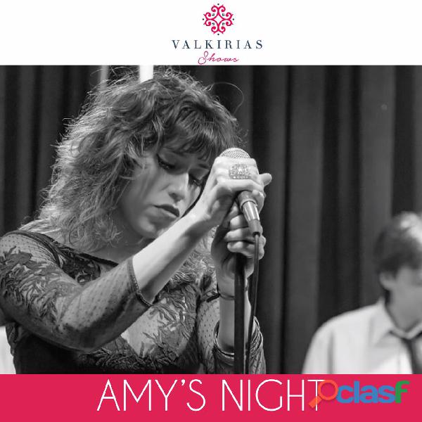 Show AMY´S NIGHT By Valkirias Shows