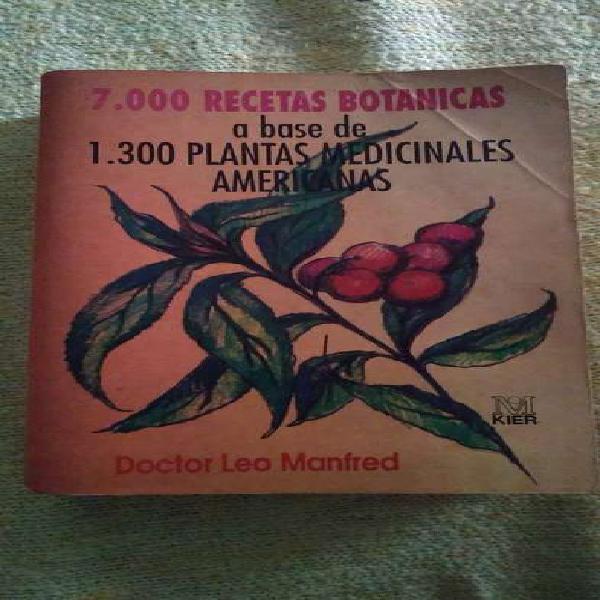 7000 RECETAS BOTANICAS A BASE DE 1300 PLANTAS MEDICINALESLES