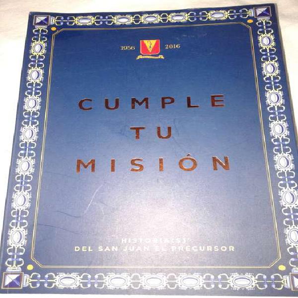 Cumple Tu Misión San Juan El Precursor 1956-2016