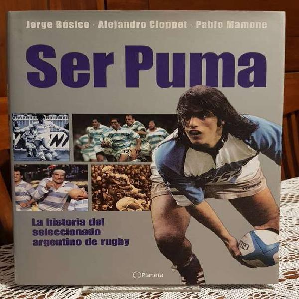 SER PUMA - Libro del seleccionado Argentino de Rugby ( LA