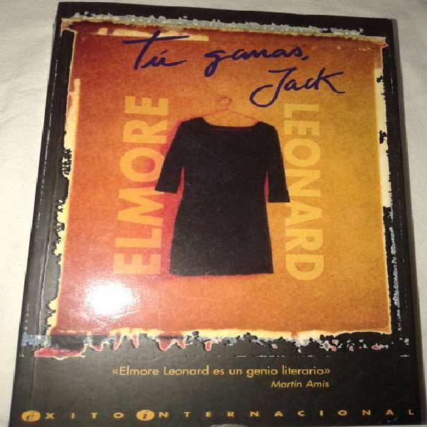 Tu Ganas, Jack - Elmore Leonard 1ra Edic 1997