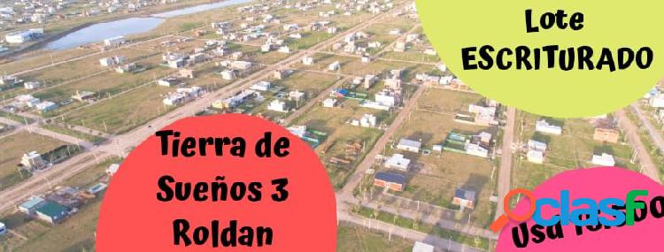 LOTE ESCRITURADO EN TIERRA DE SUEÑOS 3 - ENTREGA INMEDIATA