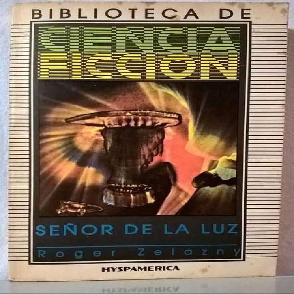 Señor De La Luz Roger Zelazny. Hyspamerica biblioteca de